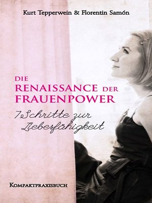 cover image of Die Renaissance der Frauenpower--7 Schritte zur Liebesfähigkeit